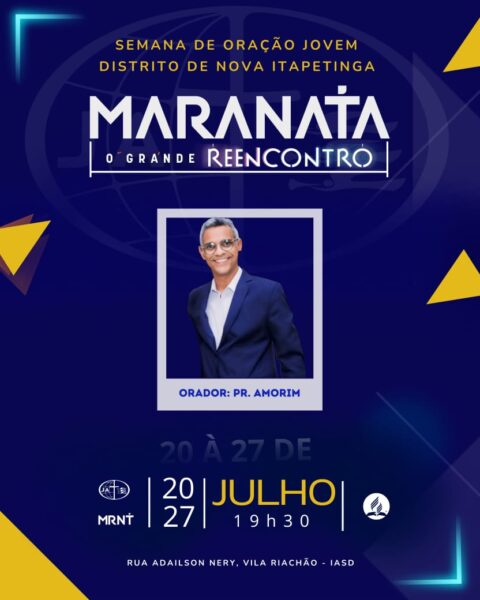 CONVITE: SEMANA DE ORAÇÃO JOVEM, MARANATA "O GRANDE REENCONTRO"
