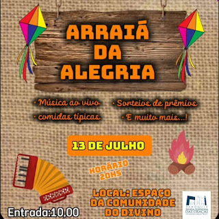 ITAPETINGA AGORA: COMUNIDADE DO DIVINO REALIZA O ARRAIÁ DA ALEGRIA