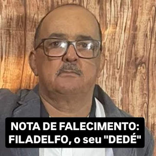 MORRE FILADELFO MUNIZ, SEU DEDÉ, SOGRO DO VEREADOR PASTOR EVANDRO