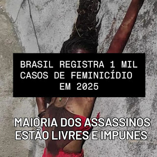 BRASIL REGISTRA MAIS DE 1 MIL FEMINICIDIOS EM 2025