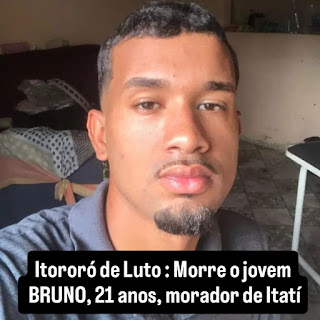 MORRE O JOVEM BRUNO EMANUEL, 21 ANOS, MORADOR de ITATÍ