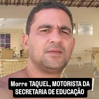 MORRE TAQUEL PEREIRA, 43 ANOS