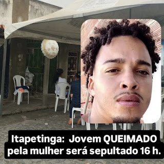 CORPO DE JOVEM QUEIMADO POR MULHER SERÁ SEPULTADO ÀS 16 HORAS NA NOVA