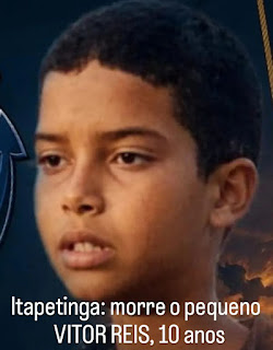 MORRE NA UPA O PEQUENO VITOR REIS, 10 ANOS