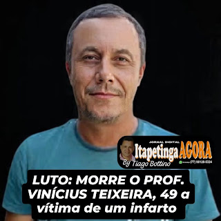 MORRE O PROF. VINÍCIUS ANDRADE TEIXEIRA, 49 ANOS