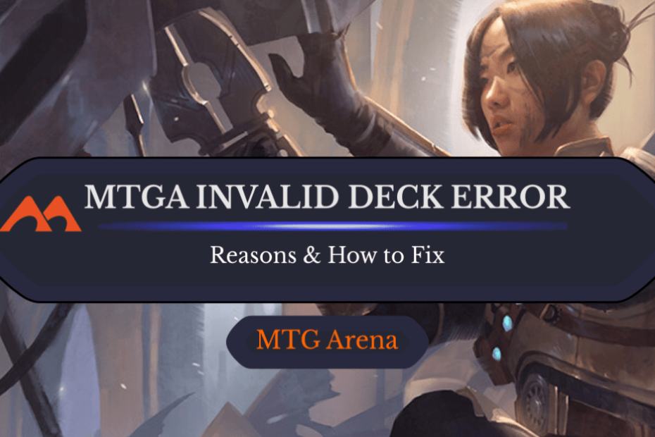 4 razões pelas quais você está obtendo um deck inválido no MTG Arena