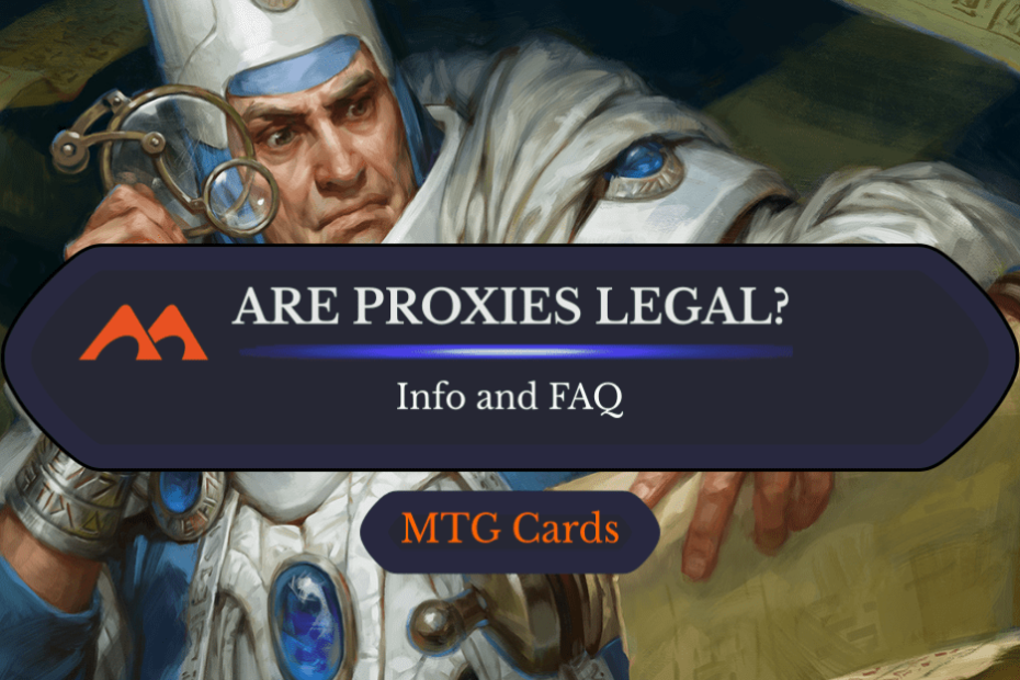 Qual é a posição da WotC em relação aos proxies?  Eles são permitidos?  Eles são “legais”?