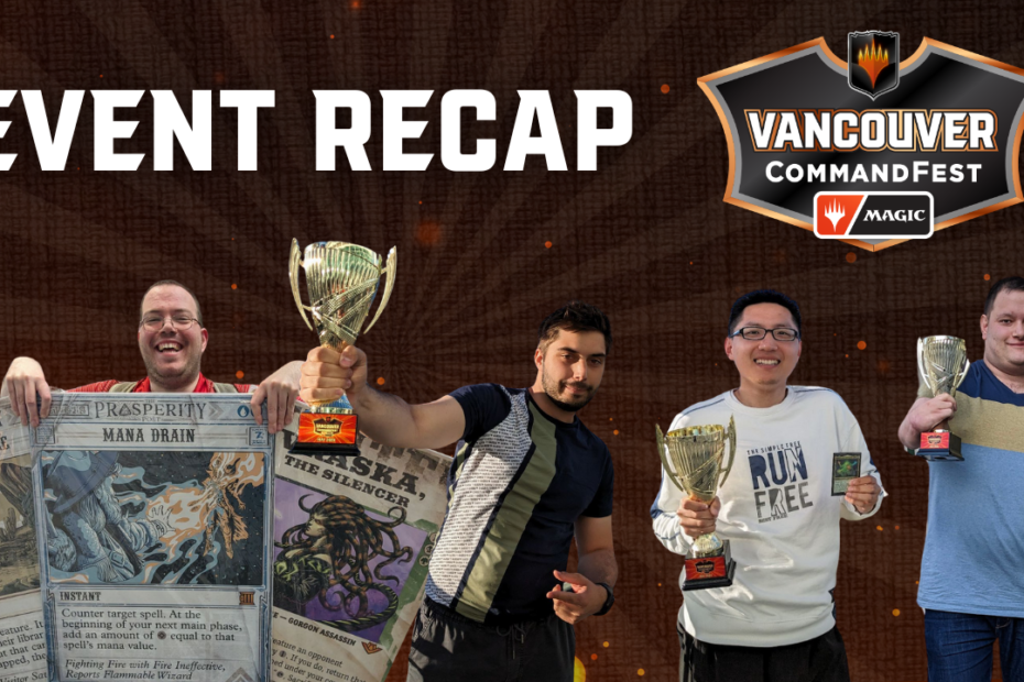 Recapitulação do evento Vancouver CommandFest – MAGIC F2F