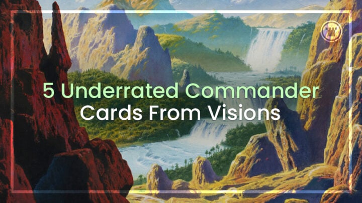 5 cartas de comandante subestimadas das visões