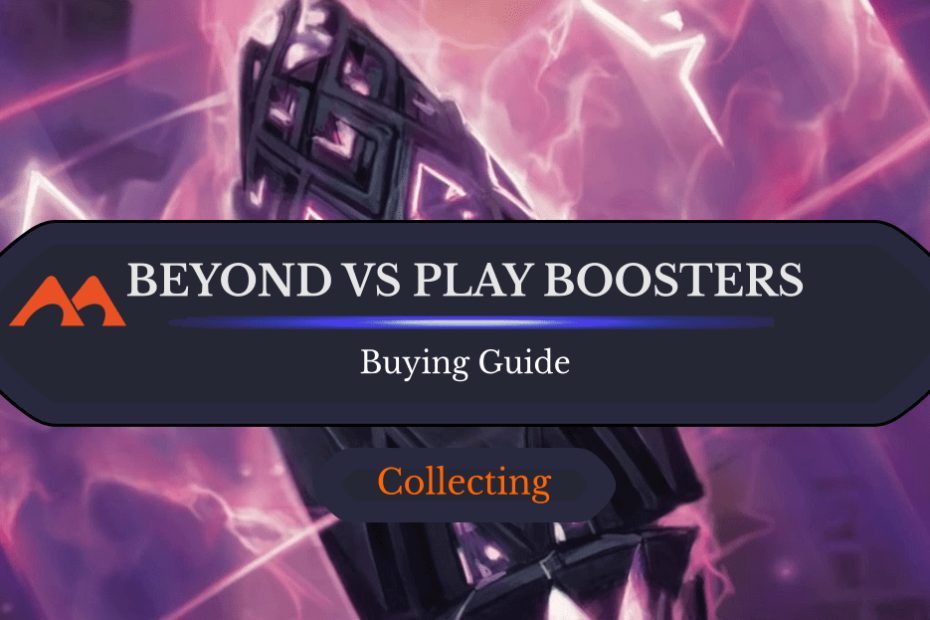 Além dos Boosters vs. Play Boosters: Qual você deve comprar?