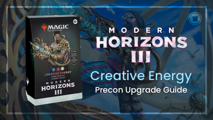 Creative Energy – Guia de atualização do Modern Horizons 3 Commander Precon