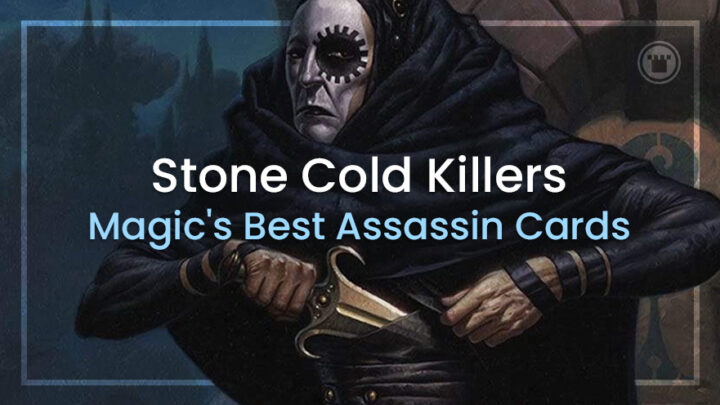 Stone Cold Killers: as melhores cartas de assassino de Magic Stone Cold Killers: as melhores cartas de assassino de Magic
