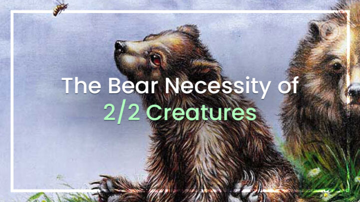 A necessidade do urso de criaturas 2/2 A necessidade do urso de criaturas 2/2
