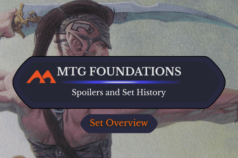 Spoilers e informações do conjunto MTG Foundations Spoilers e informações do conjunto MTG Foundations
