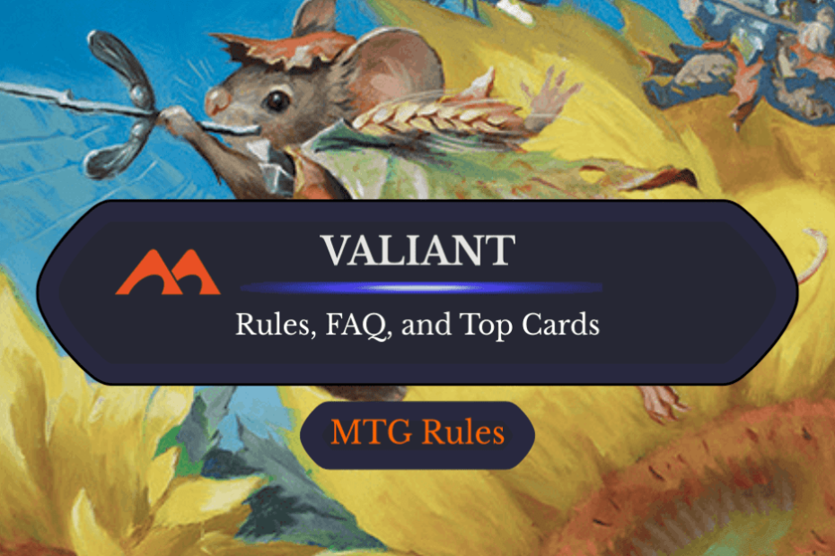 Valiant em MTG: Regras, História e Melhores Cartas