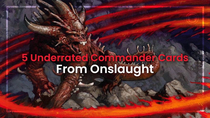 5 cartas de comandante subestimadas de Onslaught