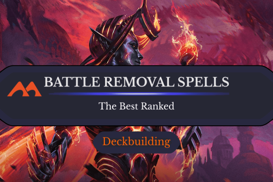 As 7 melhores cartas de remoção de batalha em Magic classificadas