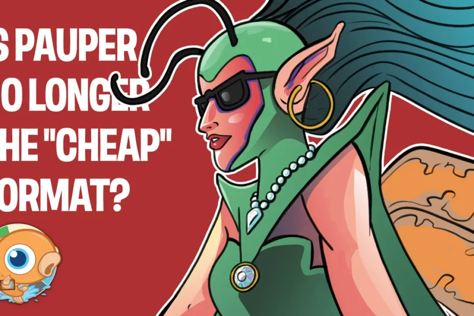 O Pauper não é mais o formato “barato”? O Pauper não é mais o formato “barato”?