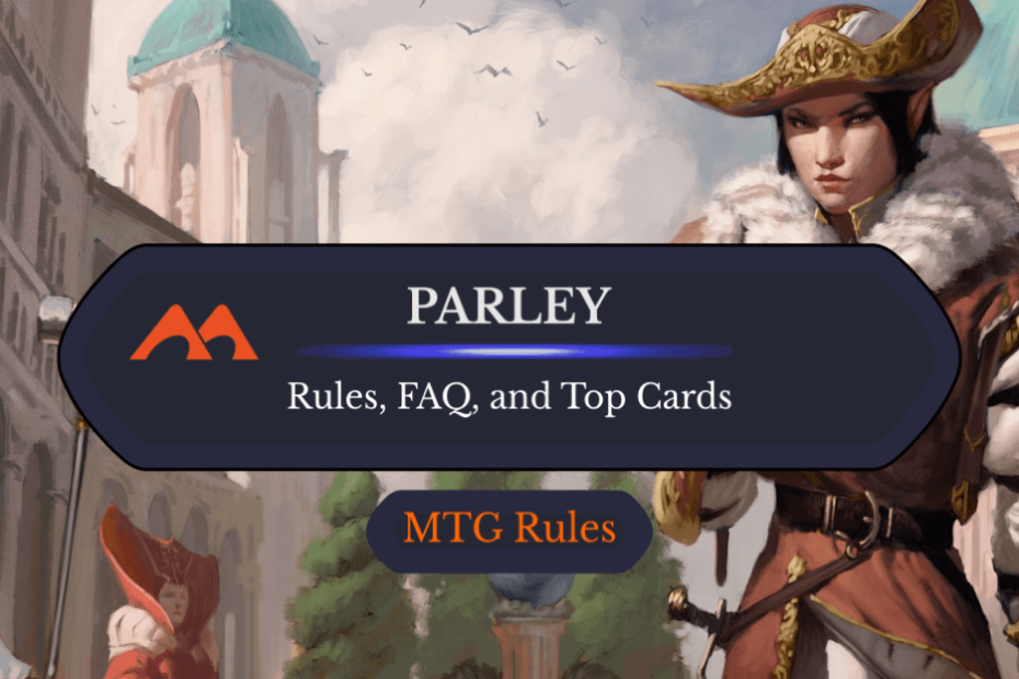 Parley em MTG: Regras, História e Melhores Cartas Parley em MTG: Regras, História e Melhores Cartas