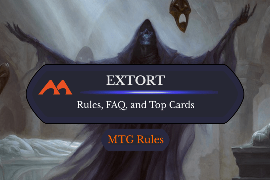 Extorsão em MTG: Regras, História e Melhores Cartas Extorsão em MTG: Regras, História e Melhores Cartas