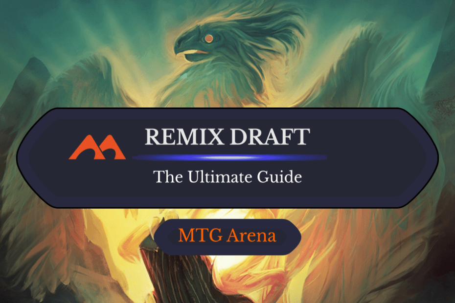 O guia definitivo para o MTG Arena Remix Draft O guia definitivo para o MTG Arena Remix Draft