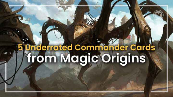 5 cartas de comandantes subestimados em Magic Origins