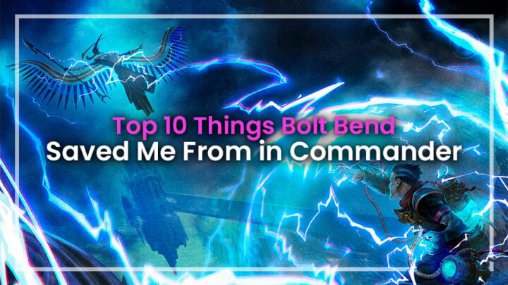 As 10 principais coisas das quais Bolt Bend me salvou no Commander