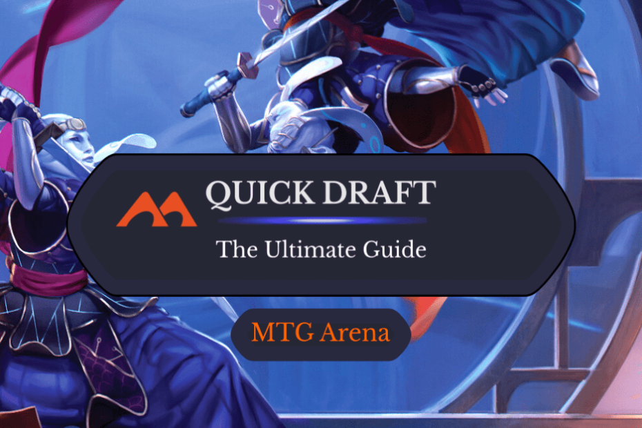 O guia definitivo para rascunho rápido no MTGA