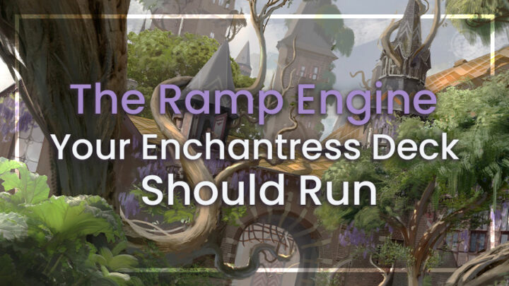 O motor de rampa de mana que seu deck Enchantress deve rodar O motor de rampa de mana que seu deck Enchantress deve rodar