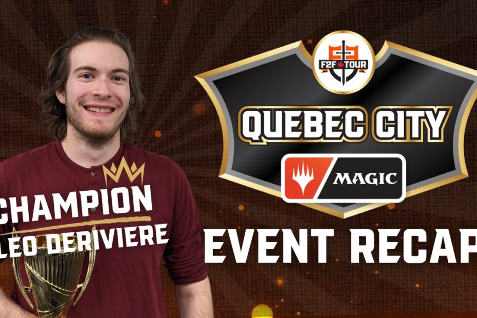 F2F Tour Quebec City Recap: Magia Moderna no seu Melhor!