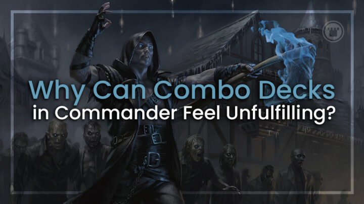 Por que os decks combinados no Commander podem parecer insatisfatórios?