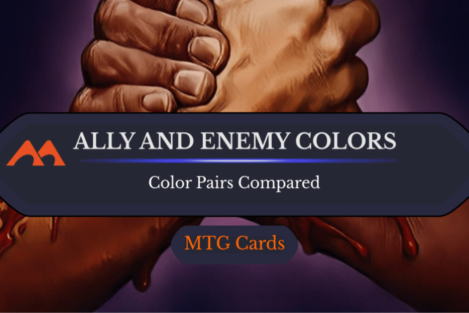 Tudo o que você precisa saber sobre as cores de aliados e inimigos em MTG Tudo o que você precisa saber sobre as cores de aliados e inimigos em MTG