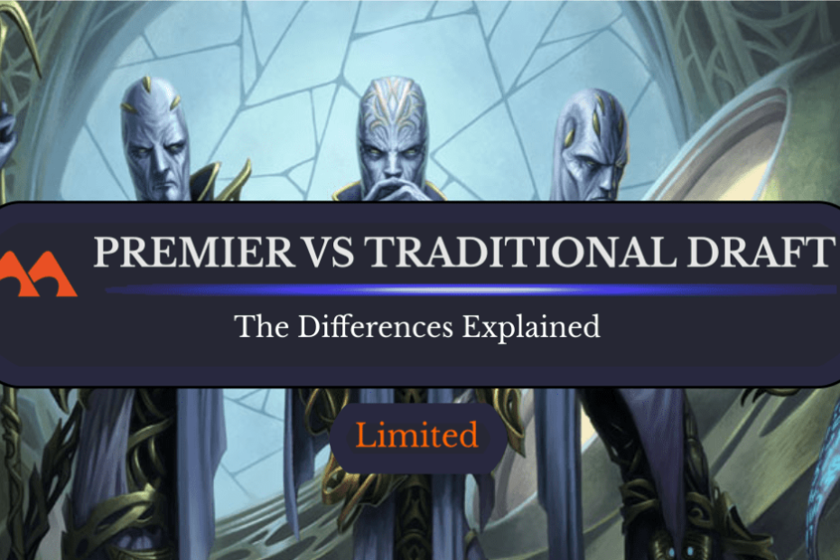 Draft Premier vs. Tradicional no MTGA: As principais diferenças explicadas Draft Premier vs. Tradicional no MTGA: As principais diferenças explicadas